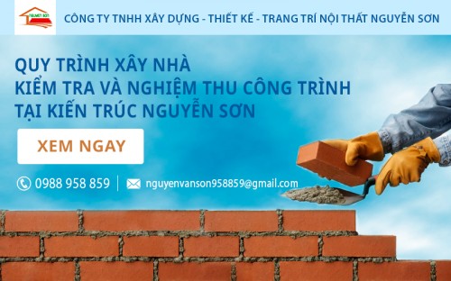 Quy trình xây nhà – Kiểm tra nghiệm thu công trình